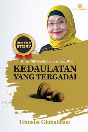 Buku Kedaulatan yang Tergadai oleh Dr. dr. Siti Fadilah Supari, Sp.JPK, dengan gambar potret Dr. Siti Fadilah Supari dan gambar palu yang mewakili transisi globalisasi