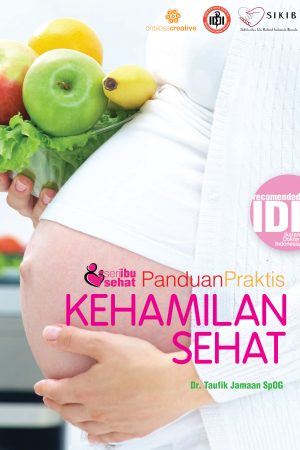 Buku Panduan Praktis Kehamilan Sehat oleh Dr. Taufik Jamaan SpOG, dengan gambar seorang wanita hamil yang memegang buah-buahan segar.